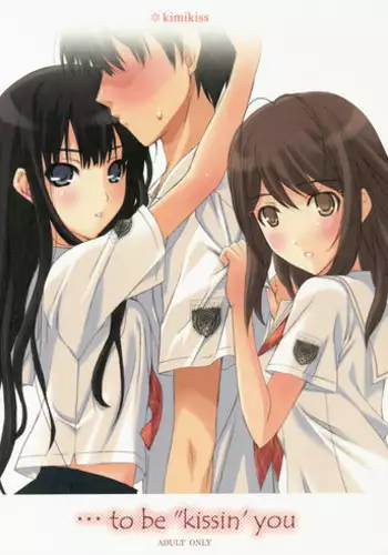 (C73) [Happy Paranoia, Shikkokuno J.P.S. (Wanashiro Giovanna, Hasumi Elan)] ...to be ''kissin' you (KiMiKiSS)