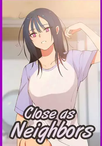 [Semni] Close as Neighbors (Ch.1-43) [English] [Ongoing]