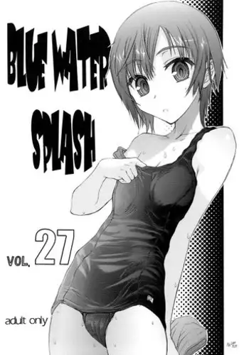 (C78) [Ootsuku Shouji (Shinjinkun)] Blue Water Splash!! Vol.27 Kaiteiban (Original)