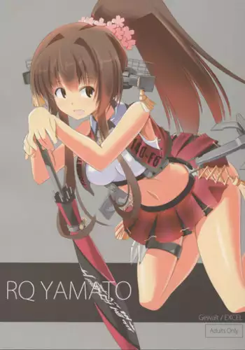 (C86) [Gewalt (EXCEL)] RQ YAMATO (Kantai Collection -KanColle-)