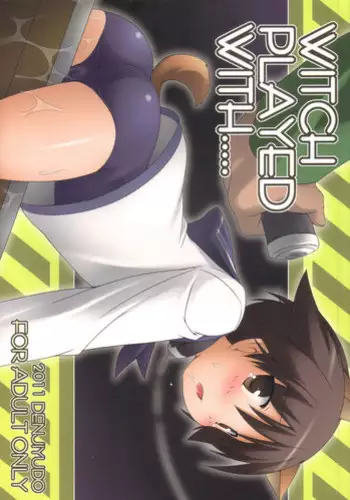 [denji yuudou (Murata Denji)] WITCH PLAYED WITH..... (Strike Witches)