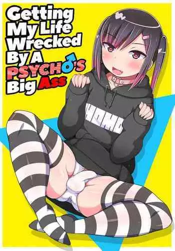 Dekaketsu Jirai Onna ni Jinsei Kuruwasaretai | Getting My Life Wrecked by a Psycho's Big Ass