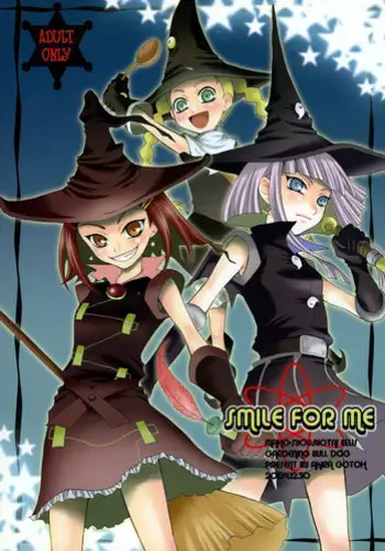 (C67) [GARDENING BULL DOG (Gotoh Akira)] SMILE FOR ME (Tweeny Witches)
